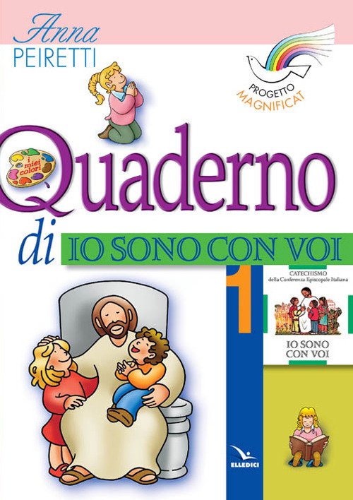 Progetto Magnificat. Quaderno di «Io sono con voi». Volume Vol. 1
