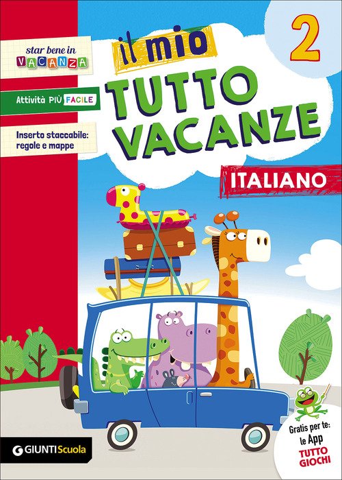 Il mio tutto vacanze. Italiano. Per la Scuola elementare. Volume Vol. 2