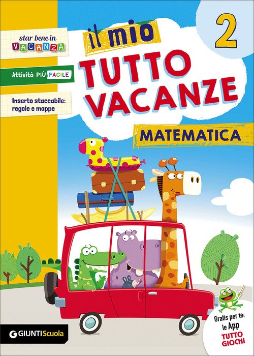 Il mio tutto vacanze. Matematica. Per la Scuola elementare. Volume Vol. 2