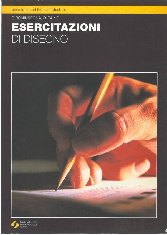 Esercitazioni di disegno. Per il biennio degli Ist. Tecnici industriali