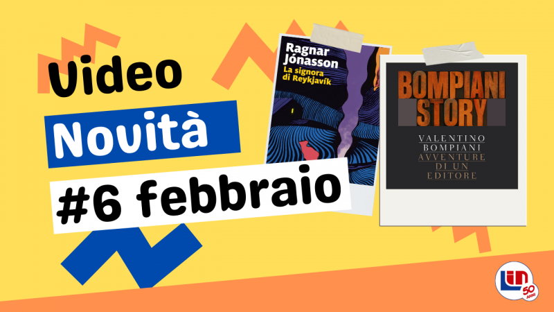 Videonovità #6 febbraio 2022